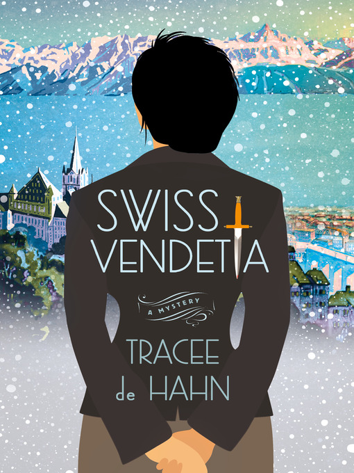 Title details for Swiss Vendetta by Tracee de Hahn - Wait list